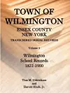 Town of Wilmington, Essex County, New York, Transcribed Serial Records, Volume 9, Wilmington School Records, 1822-1900 cover
