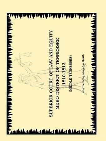 Superior Court of Law and Equity, Mero District of Tennessee, 1810-1813, Middle Tennessee cover