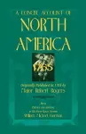 A Concise Account of North America, 1765with Preface and Appendix by His 5th Great Nephew, William Michael Gorman cover