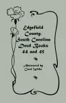Edgefield County, South Carolina Deed Books 44 and 45, Recorded 1829-1832 cover