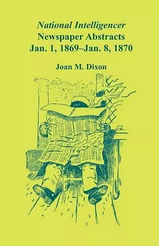 National Intelligencer Newspaper Abstracts, Jan 1, 1869 thru Jan 8, 1870 cover