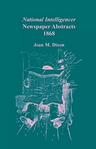 National Intelligencer Newspaper Abstracts, 1868 cover