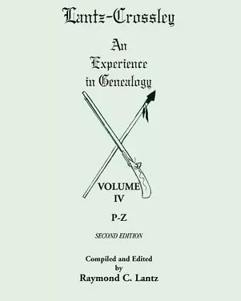 Lantz-Crossley an Experience in Genealogy cover