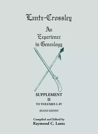 Lantz-Crossley an Experience in Genealogy cover