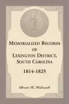 Memorialized Records of Lexington District, South Carolina, 1814-1825 cover