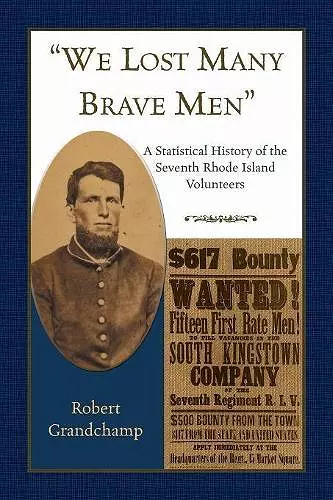 We Lost Many Brave Men A Statistical History of the Seventh Rhode Island Volunteers cover