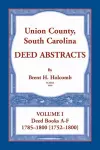 Union County, South Carolina Deed Abstracts, Volume I cover