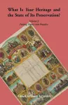 What is Your Heritage and the State of its Preservation? Volume 3. Putting Theory into Practice cover