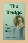 The Bridge. My Own Story cover