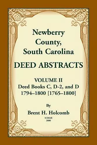 Newberry County, South Carolina Deed Abstracts. Volume II cover