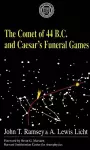 The Comet Of 44 B.C. and Caesar's Funeral Games cover