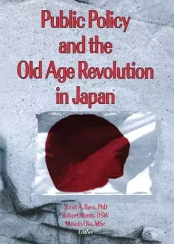 Public Policy and the Old Age Revolution in Japan cover