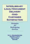 Interlibrary Loan/Document Delivery and Customer Satisfaction cover