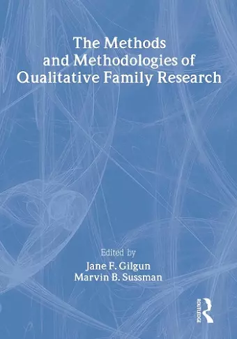 The Methods and Methodologies of Qualitative Family Research cover