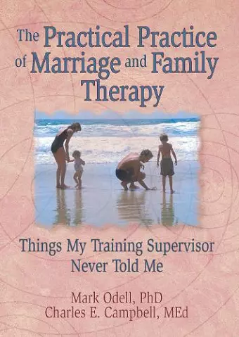 The Practical Practice of Marriage and Family Therapy cover