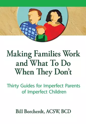 Making Families Work and What To Do When They Don't cover