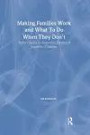 Making Families Work and What To Do When They Don't cover