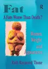 Fat - A Fate Worse Than Death? cover