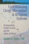 Understanding Clergy Misconduct in Religious Systems cover