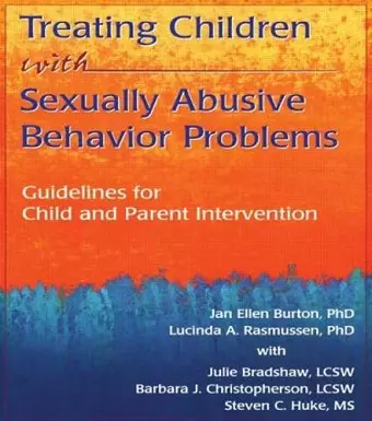 Treating Children with Sexually Abusive Behavior Problems cover