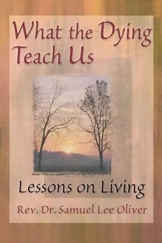 What the Dying Teach Us cover