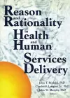 Reason and Rationality in Health and Human Services Delivery cover