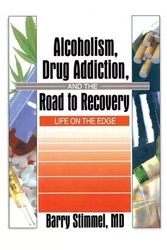 Alcoholism, Drug Addiction, and the Road to Recovery cover