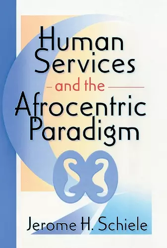 Human Services and the Afrocentric Paradigm cover