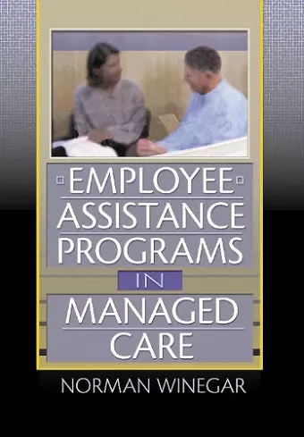 Employee Assistance Programs in Managed Care cover