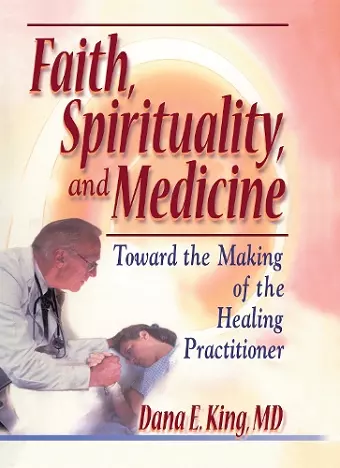 Faith, Spirituality, and Medicine cover