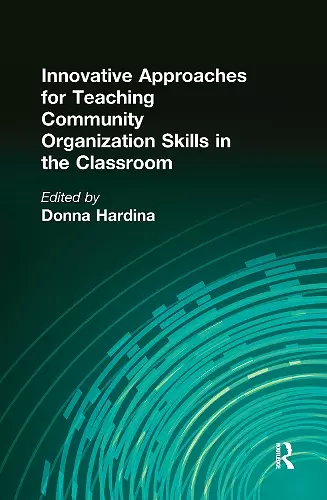 Innovative Approaches for Teaching Community Organization Skills in the Classroom cover