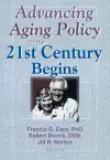 Advancing Aging Policy as the 21st Century Begins cover