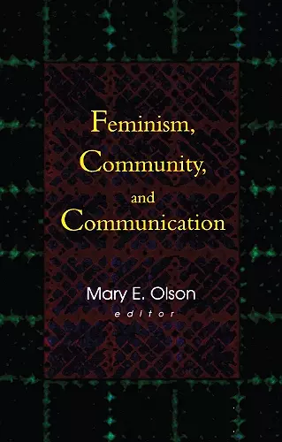 Feminism, Community, and Communication cover