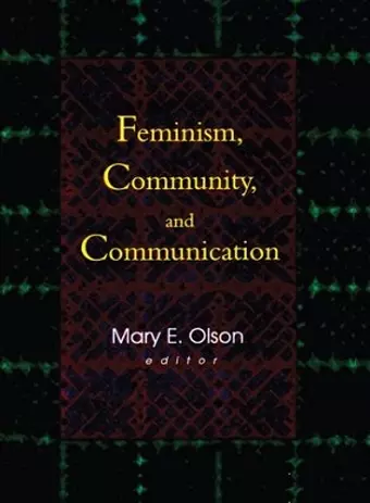 Feminism, Community, and Communication cover