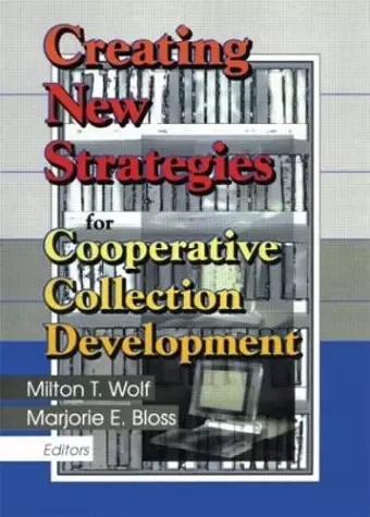 Creating New Strategies for Cooperative Collection Development cover