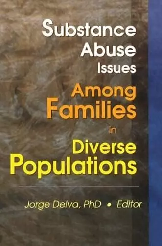 Substance Abuse Issues Among Families in Diverse Populations cover