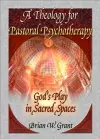 A Theology for Pastoral Psychotherapy cover