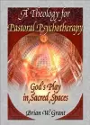 A Theology for Pastoral Psychotherapy cover