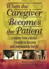 When the Caregiver Becomes the Patient cover