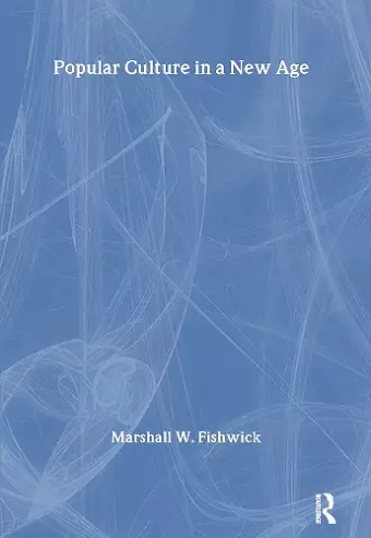 Popular Culture in a New Age cover