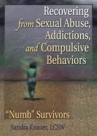 Recovering from Sexual Abuse, Addictions, and Compulsive Behaviors cover