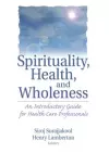 Spirituality, Health, and Wholeness cover