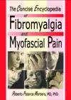 The Concise Encyclopedia of Fibromyalgia and Myofascial Pain cover