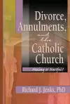 Divorce, Annulments, and the Catholic Church cover