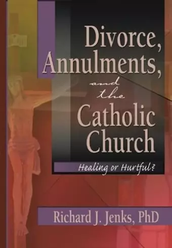 Divorce, Annulments, and the Catholic Church cover