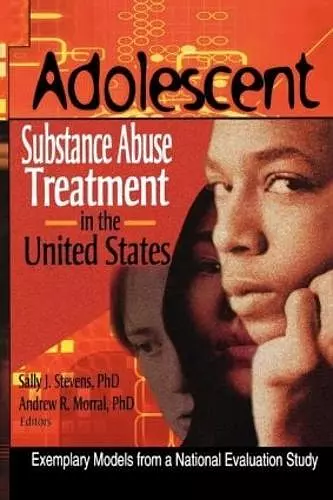 Adolescent Substance Abuse Treatment in the United States cover