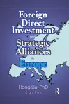 Foreign Direct Investment and Strategic Alliances in Europe cover