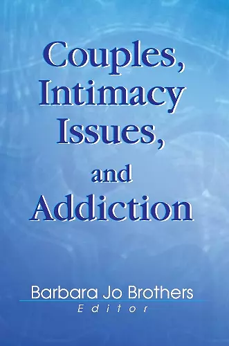 Couples, Intimacy Issues, and Addiction cover