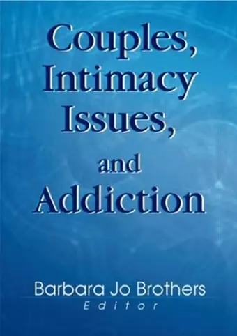 Couples, Intimacy Issues, and Addiction cover