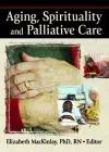 Aging, Spirituality, and Pastoral Care cover